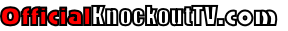OfficialKnockoutTV.com