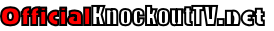 OfficialKnockoutTV.net